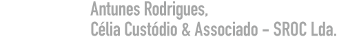 Antunes Rodrigues, Célia Custódio & Associado - SROC Lda.